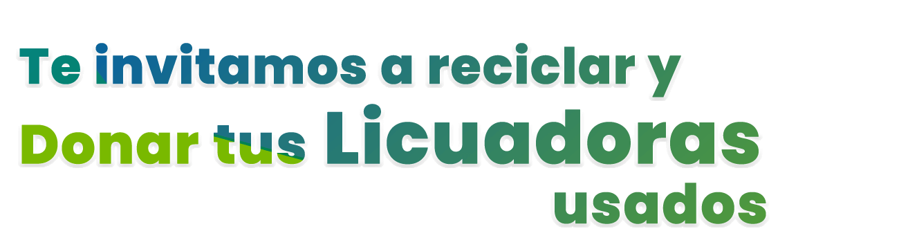 Dona y recicla Licuadoras